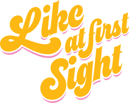 LIKE AT FIRST SIGHT