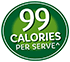 99 Calories Per Serve