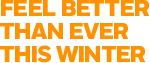 Feel Better Than Ever This Winter