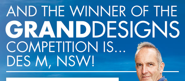Winner of the Grand Designs competition is...